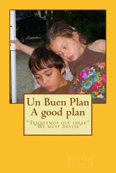 Paperback Un Buen Plan: "Tendremos que idear" [Spanish] Book