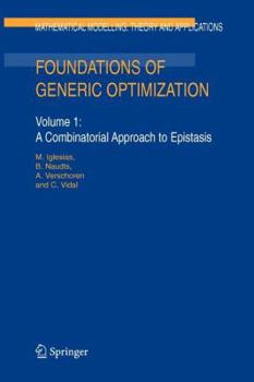 Paperback Foundations of Generic Optimization: Volume 1: A Combinatorial Approach to Epistasis Book