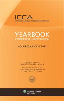 Hardcover Yearbook Commercial Arbitration Volume XXXVIII 2013 Book