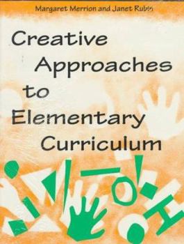 Paperback Creative Approaches to Elementary Curriculum Book