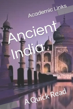 Ancient India: A Quick Read (World History : A Quick Read Series)