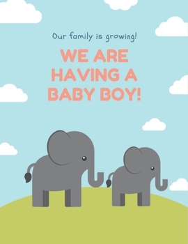 Our Family Is Growing We are Having A Baby Boy: Wide Ruled Notebook Gift For a Future Doctor, Perfect for any Midwife, Obstetrician, Gynecologist.