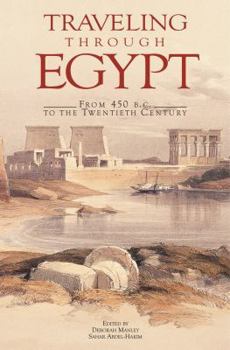 Paperback Traveling Through Egypt: From 450 B.C. to the Twentieth Century Book