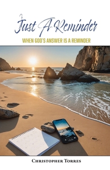 Paperback Just A Reminder: When God's Answer Is A Reminder Book