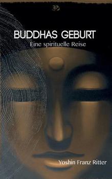 Paperback Buddhas Geburt: Eine spirituelle Reise [German] Book