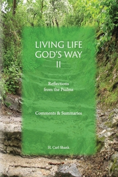 Paperback Living Life God's Way II: Reflections from the Psalms: Comments & Summaries Book