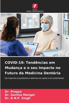 Covid-19: Tendências em Mudança e o seu Impacto no Futuro da Medicina Dentária (Portuguese Edition)