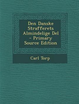 Paperback Den Danske Strafferets Almindelige del [Danish] Book