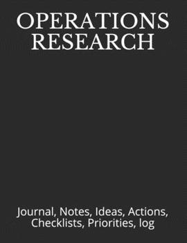 Paperback Operations Research: Journal, Notes, Ideas, Actions, Checklists, Priorities, log Book