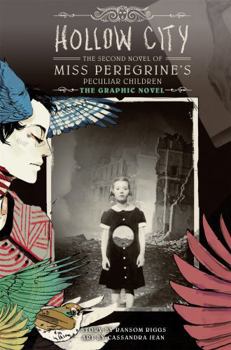 Hollow City - Book #2 of the Miss Peregrine's Peculiar Children Graphic Novels