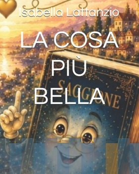 Paperback La Cosa Più Bella [Italian] Book