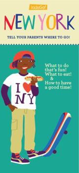 Paperback Kidsgo! New York: Tell Your Parents Where to Go Book