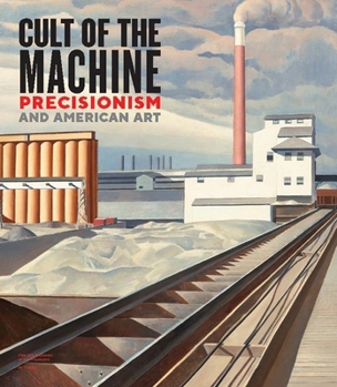 Hardcover Cult of the Machine: Precisionism and American Art Book