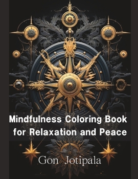 Paperback Mindfulness Coloring Book for Relaxation and Peace: 30 beautiful and peaceful patterns Book