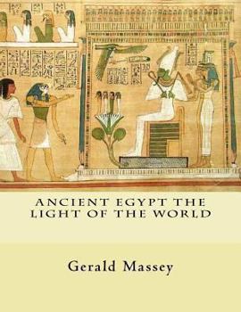 Paperback Ancient Egypt The Light of the World: Vol. 1 and 2 Book