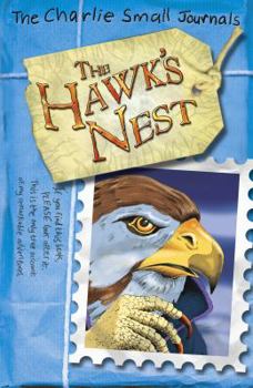 Charlie Small: The Hawk's Nest - Book #11 of the Charlie Small Journal