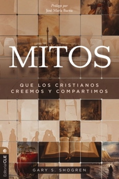 Paperback Mitos Que Los Cristianos Creemos Y Compartimos [Spanish] Book