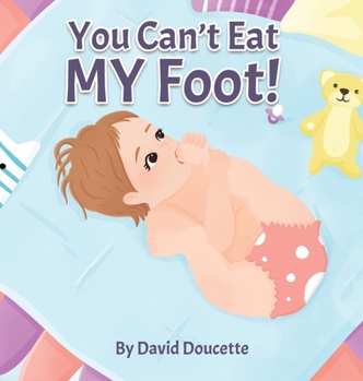 Hardcover You Can't Eat MY Foot! Book