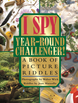 Library Binding I Spy Year-Round Challenger!: A Book of Picture Riddles Book