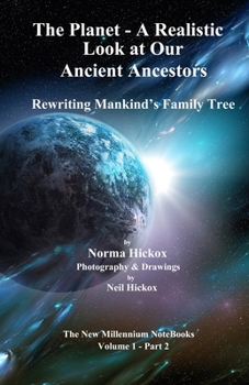 Paperback The Planet - A Realistic Look at Our Ancient Ancestors: Rewriting Mankind's Family Tree Book