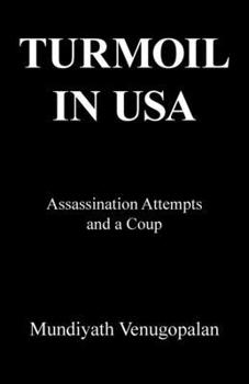 Paperback Turmoil in USA: Assassination Attempts and a Coup Book