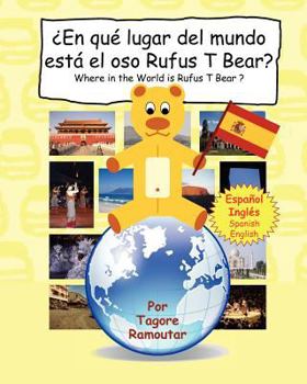 Paperback ¿En qué lugar del mundo está el oso Rufus T Bear?: Where in the World is Rufus T Bear ? [Spanish] Book