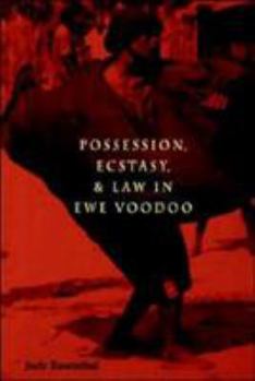 Paperback Possession, Ecstasy, and Law in Ewe Voodoo Book