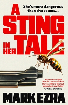 Paperback A Sting in Her Tale: A gripping, darkly witty spy thriller with a retired MI6 agent facing secrets from the Cold War Book