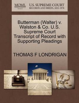 Paperback Butterman (Walter) V. Walston & Co. U.S. Supreme Court Transcript of Record with Supporting Pleadings Book