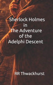 Paperback Sherlock Holmes in The Adventure of the Adelphi Descent Book