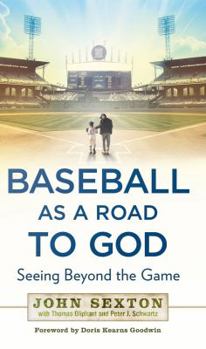 Hardcover Baseball as a Road to God: Seeing Beyond the Game Book