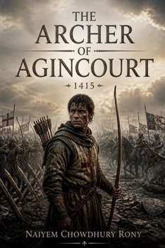 THE ARCHER OF AGINCOURT