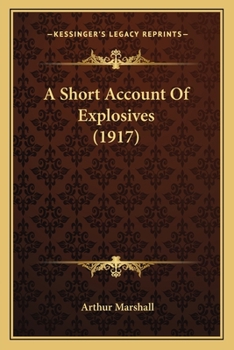 Paperback A Short Account Of Explosives (1917) Book