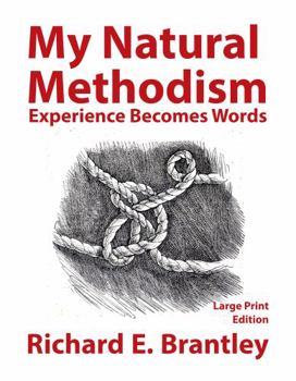 Hardcover My Natural Methodism: Experience Becomes Words Book