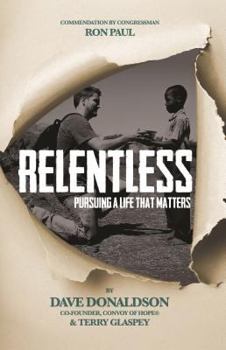 Paperback Relentless: Pursuing a Life That Matters Book