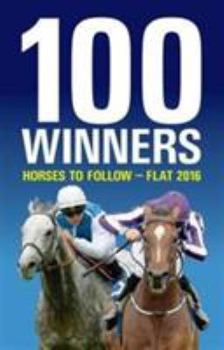 Paperback 100 Winners: Horses to Follow Flat 2016 Book