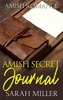 Amish Secret Journal - Book #1 of the Faith's Creek Amish Short Romance