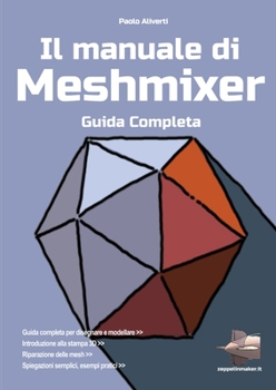 Paperback Il manuale di Meshmixer [Italian] Book