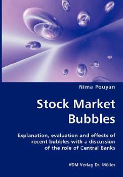 Paperback Stock Market Bubbles - Explanation, evaluation and effects of recent bubbles with a discussion Book