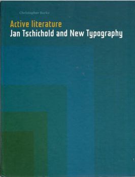 Hardcover Active Literature: Jan Tschichold and New Typography Book