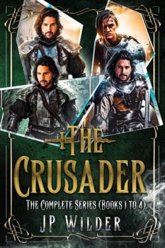 Paperback The Crusader: The Complete Series (Books 1 to 4) (The Crusader Series) Book