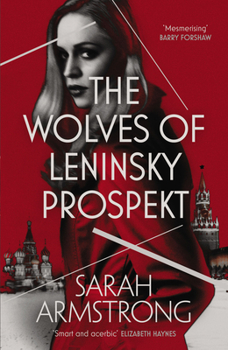 The Wolves of Leninsky Prospekt - Book #1 of the Moscow Wolves