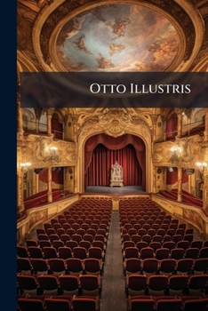 Paperback Otto Illustris: Ein Fürstl. Trauerspiel: [periocha] Book