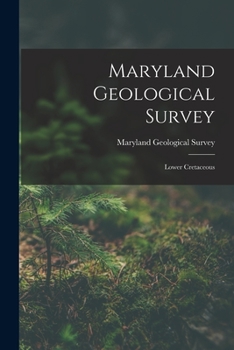 Paperback Maryland Geological Survey: Lower Cretaceous Book