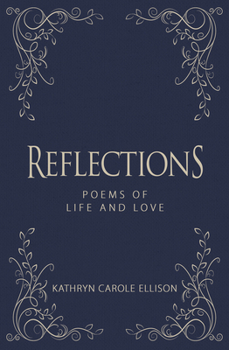 Hardcover Reflections: Poems of Life and Love Book