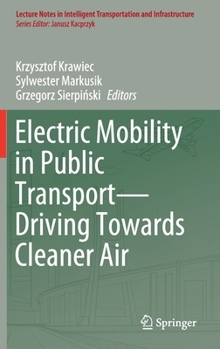 Hardcover Electric Mobility in Public Transport--Driving Towards Cleaner Air Book