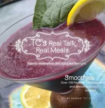 Paperback Real Talk. Real Meals.: Smoothies Book