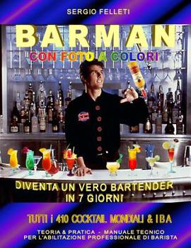 Paperback Barman Con Foto a Colori: Diventa Un Vero Bartender in 7 Giorni [Italian] Book