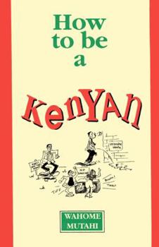 Paperback How to Be a Kenyan Book