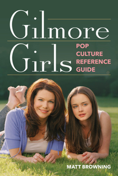 Paperback Gilmore Girls Pop Culture Reference Guide Book